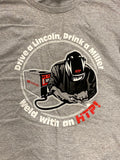 HTP America® "Drive a Lincoln, Drink a Miller, but Weld with an HTP!" Short-Sleeved T-Shirt